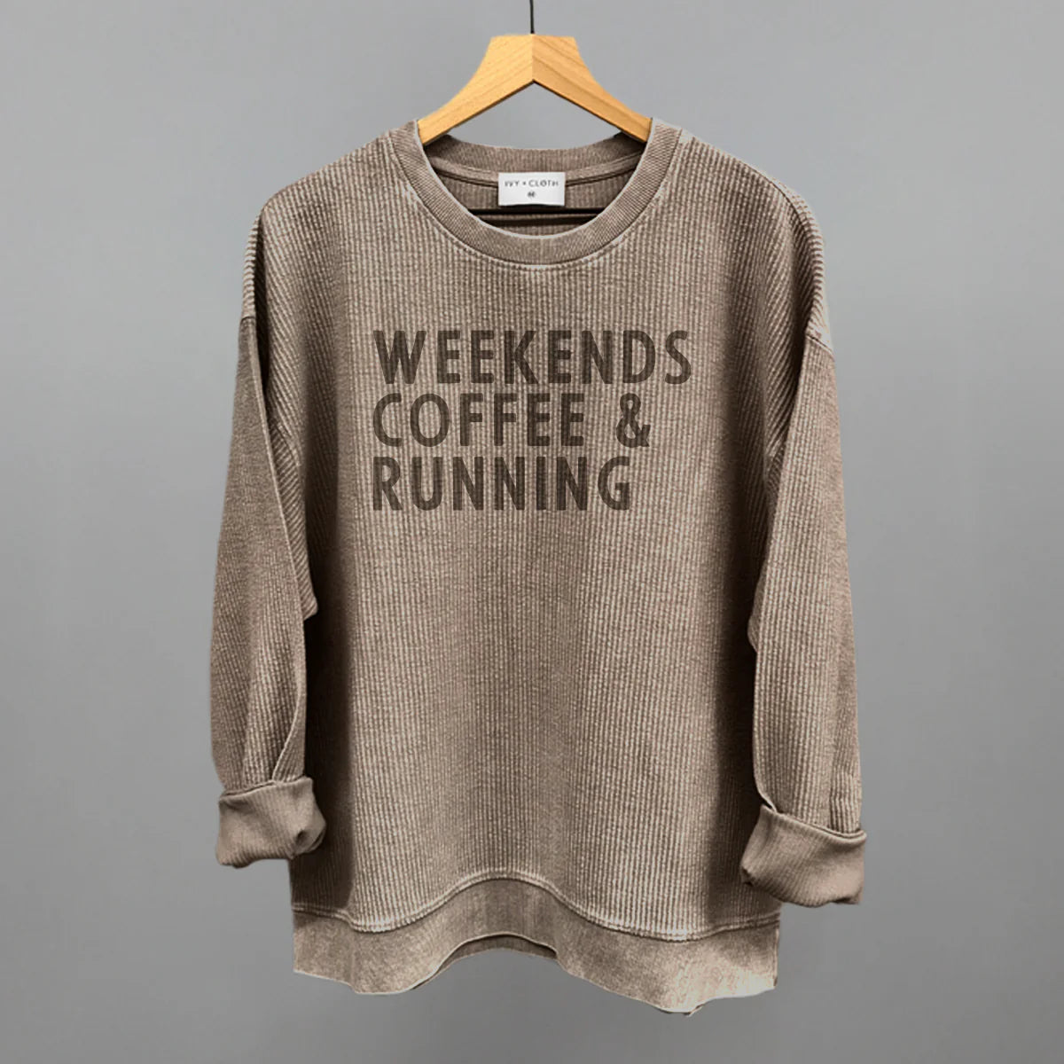 Weekends Coffee & Running- Oversize Corded Sweatshirt